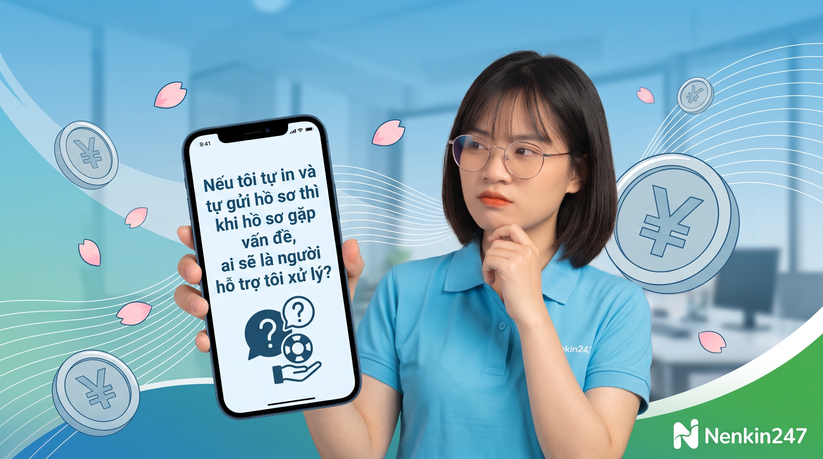 Tự in và tự gửi hồ sơ Nenkin, khi hồ sơ gặp vấn đề ai sẽ là người hỗ trợ bạn?